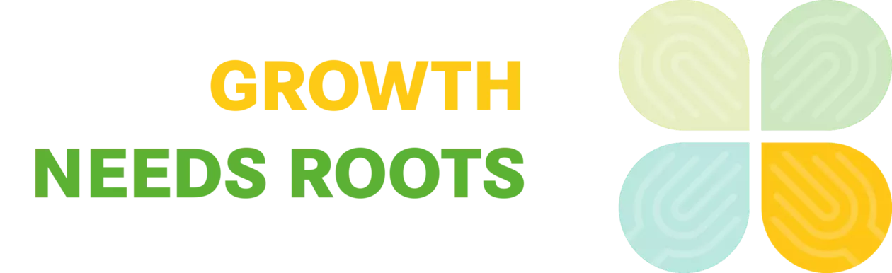 „Growth needs roots"