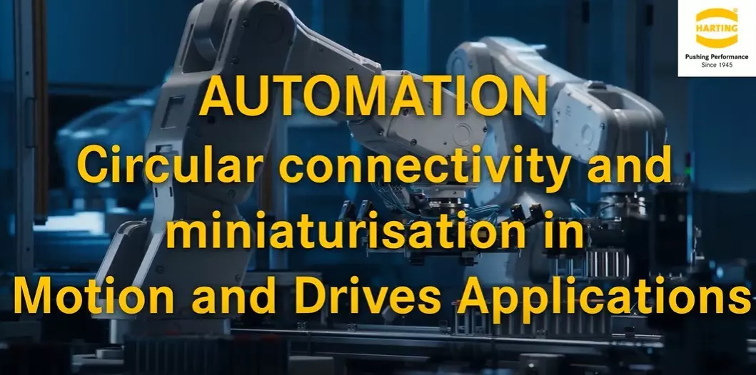 Circular connectivity and miniaturisation in Motion & Drives Applications.jpg