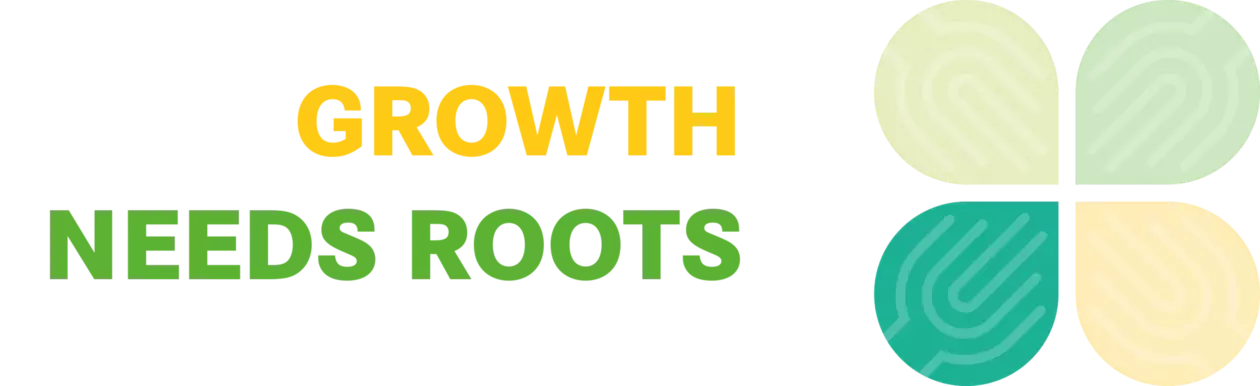 „Growth needs roots"